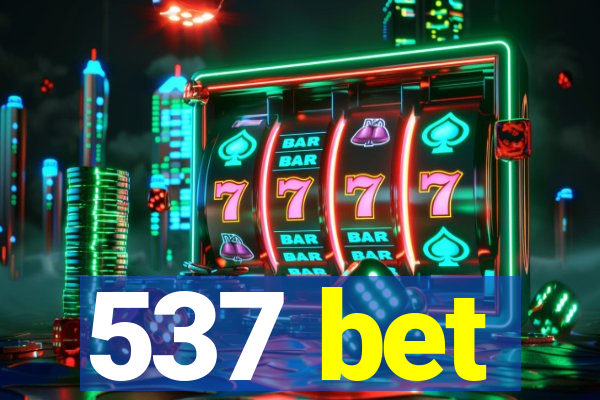 537 bet